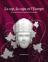 Le cep, la cape et l'Europe, Ces vignobles européens qui longent les chemins de saint martin