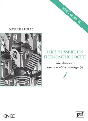 Lire Husserl en phénoménologue, Idées directrices pour une phénoménologie (I)