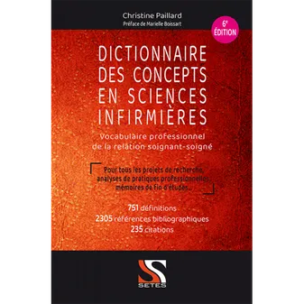 Dictionnaire des concepts en sciences infirmières : vocabulaire professionnel de la relation soignan
