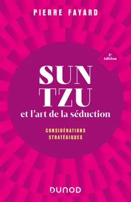 Sun tzu et l'art de la séduction - 2e éd., Considérations stratégiques