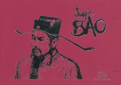 Juge Bao / tomes 1, 2, 3, Juge Bao, Vol. 1. Juge Bao & le phoenix de jade, Juge Bao, Vol. 2. Juge Bao & le roi des enfants, Juge Bao, Vol. 3. Juge Bao & la belle empoisonnée