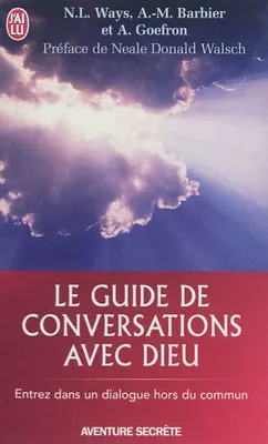 Le guide de Conversations avec Dieu, un livre expérientiel basé sur les tomes 1, 2 et 3 de 
