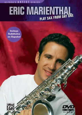 Eric Marienthal: Play Sax from Day One / A Step-by
