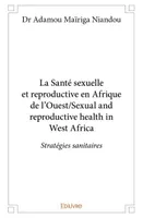 La santé sexuelle et reproductive en Afrique de l'Ouest, Stratégies sanitaires