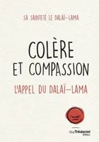 Colère et compassion - L'appel du Dalaï-Lama