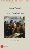 Histoire de France / sous la dir. de Jean Favier., 4, Les révolutions, Histoire de France Tome IV : Les révolutions, de 1789 à 1851 Jean Tulard