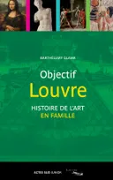 3, Objectif Louvre, Histoire de l'art en famille