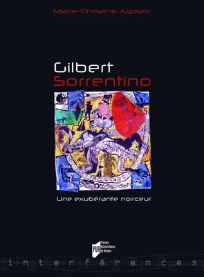 Gilbert Sorrentino, Une exubérante noirceur