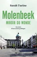 Molenbeek, miroir du monde, Au cœur d'une action politique