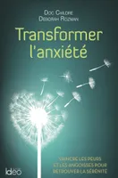 Transformer l'anxiété