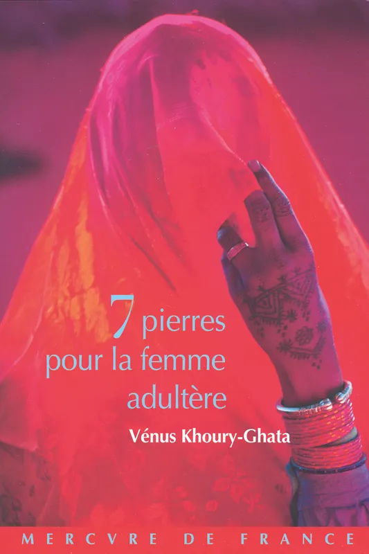 Sept pierres pour la femme adultère, roman Vénus Khoury-Ghata