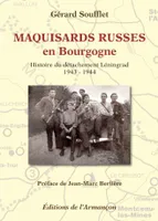 Maquisards russes en Bourgogne, Histoire du détachement Léningrad, 1943-1944