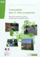 L'accessibilité dans 11 villes européennes, recueil de pratiques en faveur des personnes à mobilité réduite