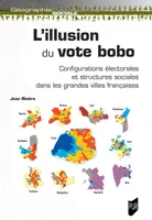 L'illusion du vote bobo, Configuration électorales et structures sociales dans les grandes villes françaises