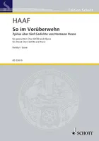 So im Vorüberwehn, Zyklus über fünf Gedichte von Hermann Hesse. mixed choir (SATB) and piano. Partition de chœur.