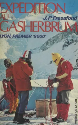 Expédition au Gasherbrum II, Lyon, premier 8000