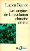 Les origines de la révolution chinoise (1915, (1915-1949)