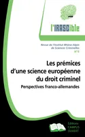 Prémices d'une science européenne du droit criminel, Perspectives franco-allemandes