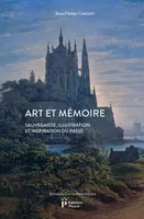 Art et mémoire, Sauvegarde, illustration et inspiration du passé