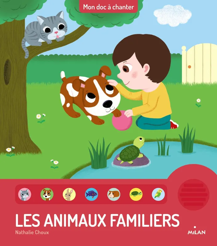 Jeux et Jouets Livres Livres pour les 0-3 ans Livres sonores Mon doc à chanter, Les animaux familiers Nathalie Choux