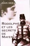 Rodolphe et les secrets de Mayerling