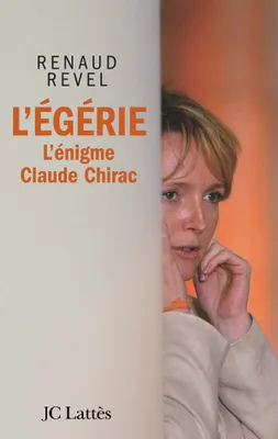 L'égérie, l'énigme Claude Chirac