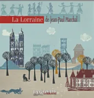 LA LORRAINE DE JEAN PAUL MARCHAL