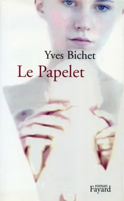 Le Papelet, roman