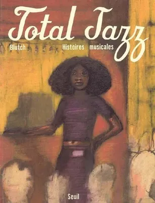 Total Jazz, Histoires musicales
