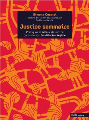 Justice sommaire, Pratiques et idéaux de justice dans une société d'ancien régime, turin, xviiie siècle