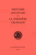 Histoire anonyme de la première Croisade