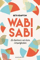 Wabi-Sabi, Le bonheur est dans l'imperfection