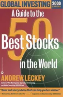 Global Investing 2000 Edition, A Guide to the 50 Best Stocks in the World