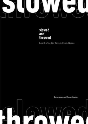Slowed and Throwed: Records of the City through Mutated Lenses /anglais