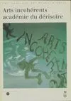Arts incoherents, académie du derisoire, [exposition, Paris, Musée d'Orsay, 25 février-31 mai 1992]