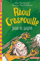 Les idées géniales de Raoul Craspouille, Raoul Craspouille, 3 : Raoul Craspouille joue et gagne, Raoul Craspouille (3)