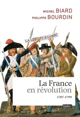 La France en révolution / 1787-1789, 1787-1799