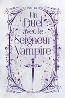 Un duel avec le seigneur vampire (édition reliée)