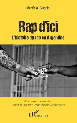 Rap d'ici, Histoire du Rap en Argentine