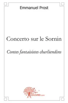 Concerto sur le Sornin, contes fantaisistes charliendins