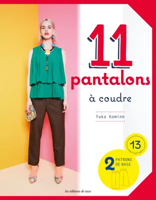11 modèles de pantalons 2 patrons