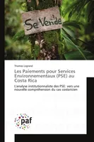 Les Paiements pour Services Environnementaux (PSE) au Costa Rica, L'analyse institutionnaliste des PSE: vers une nouvelle compréhension du cas costaricien