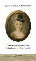 Mémoires Imaginaires d'Adrienne de la Fayette, Réédition revue et complétée