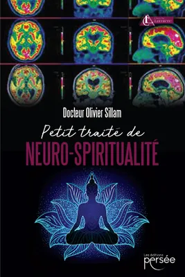 Petit traité de neuro-spiritualité