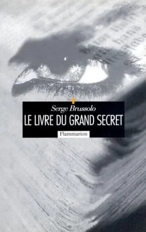 Livres Littérature et Essais littéraires Le Livre du grand secret Serge Brussolo