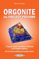 Orgonite, les fabuleux pouvoirs, L'orgonite stoppe les pollutions vibratoires et les énergies négatives...