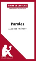 Paroles de Jacques Prévert (Fiche de lecture), Résumé complet et analyse détaillée de l'oeuvre