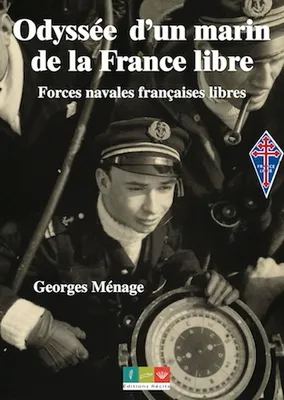 Odyssée d'un marin de la France libre, Forces navales françaises libres