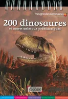 200 dinosaures et autres animaux préhistoriques