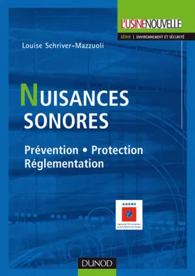 Nuisances sonores - Prévention, protection, réglementation, Prévention, protection, réglementation